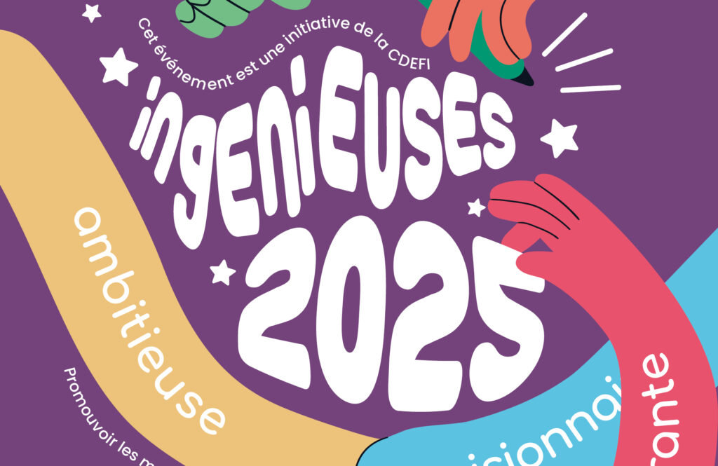 Ingénieuses 2025, ingénieure, ingénieur, femme-ingénieure, féminisation, égalité FH, écoles d'ingénieurs